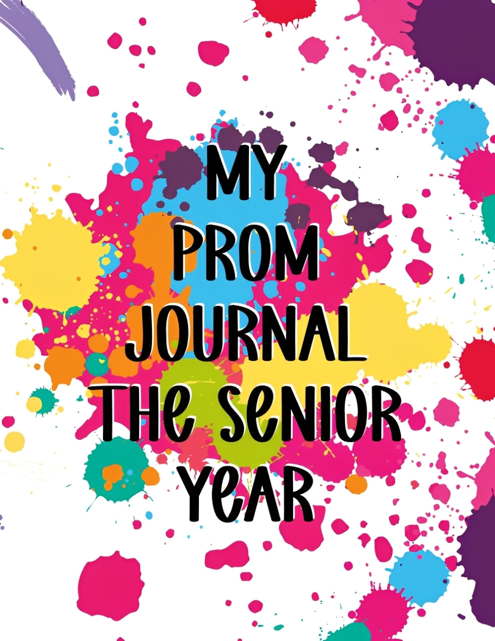 My Prom Journal The Senior Year